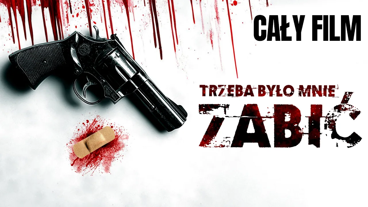 Trzeba było mnie zabić